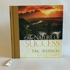 “The Nature of Success” by Mac Anderson